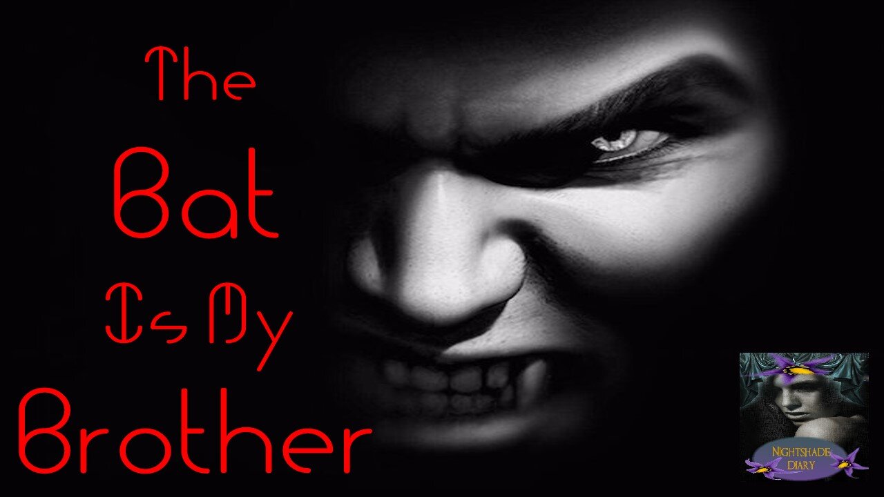 The Bat is my Brother | Vampire Story | Nightshade Diary Podcast