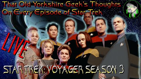 TOYG's Thoughts on Every Episode of Star Trek - Part 21 - Star Trek: Voyager Season 3