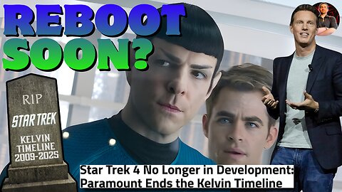 Star Trek Reboot? Paramount CEO ENDS Kelvin Timeline!