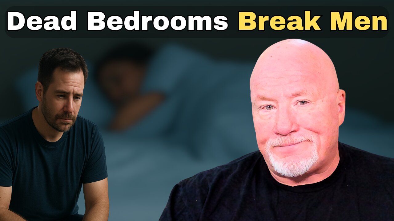 How Dead Bedrooms Destroy Men & Marriages