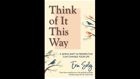 Think of It This Way: A Simple Shift in Perspective Can Change Your Life By Erin Solej 18622001469