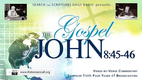 John 8:45-46 - A Verse by Verse Study with Dave Hunt and T. A. McMahon