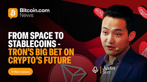Justin Sun: From Space to Stablecoins - Tron’s Big Bet on Crypto’s Future
			
