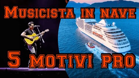 Musicista in nave: 5 motivi a favore