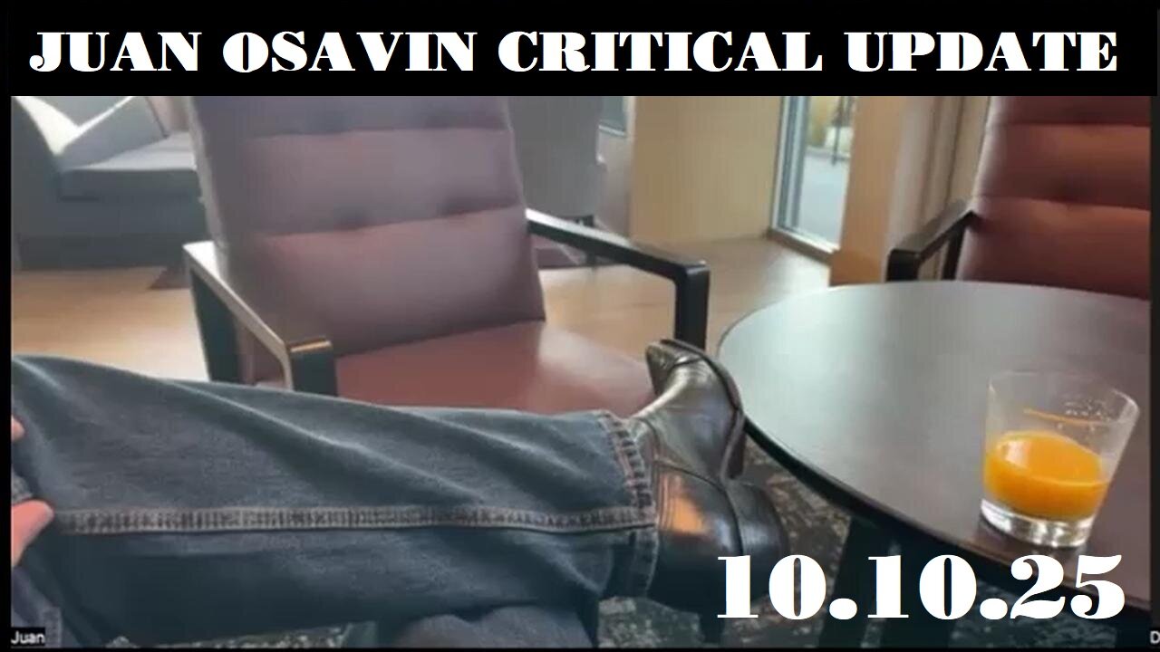 Juan Osavin Critical Update 10-10-2025. MUST SEE!