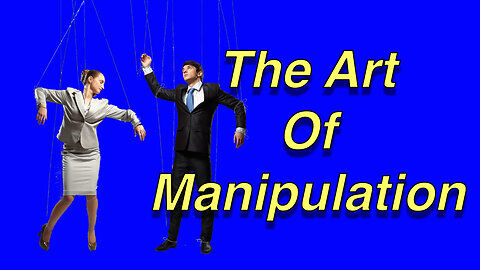 The Art Of Manipulation