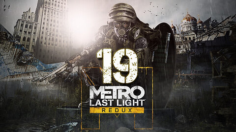 Metro Last Light Redux 019 Contagion