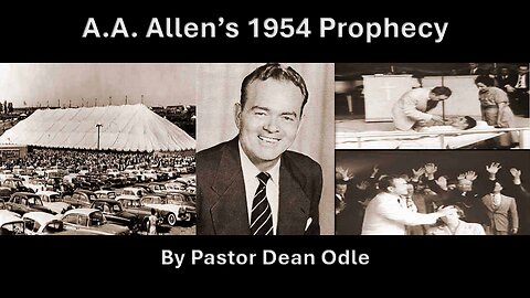 A.A. Allen's 1954 Prophecy