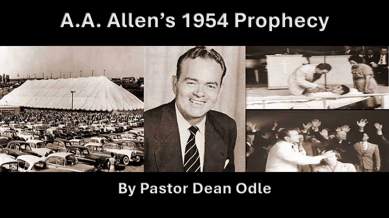 A.A. Allen's 1954 Prophecy