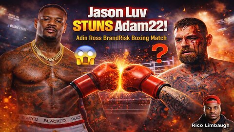 Freaky Main Event: Adam22 Gets SHOCKED by Jason Luv LIVE on Adin Ross BrandRisk 😬🥊