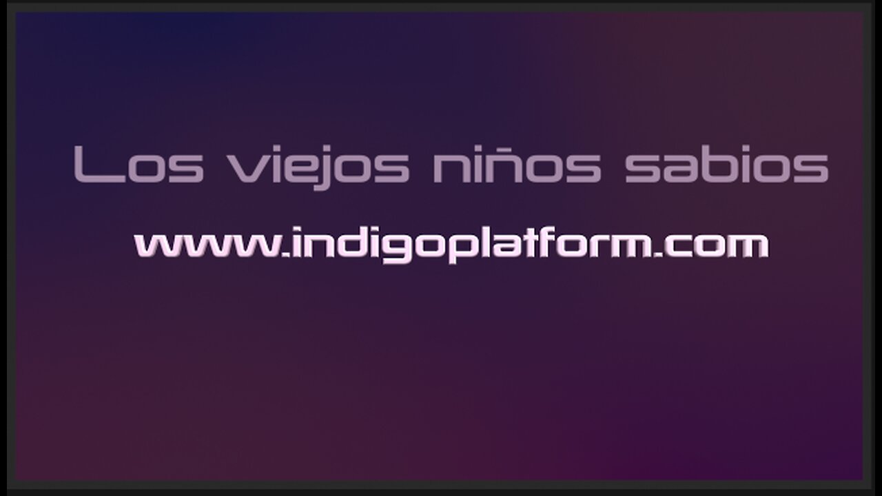 Los viejos niños sabios - Indigoplatform