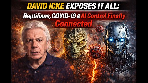 DAVID ICKE EXPOSES IT ALL: Reptilians, COVID-19 & AI Control Finally Connected