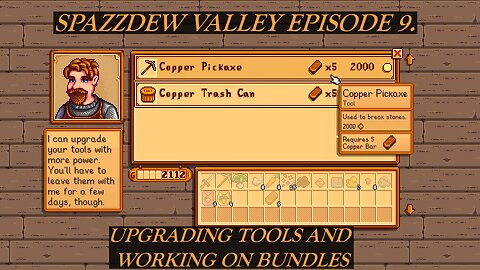 SPAZZDEW VALLEY EPISODE 9 UPGRADING TOOLS AND WORKING ON BUNDLES.