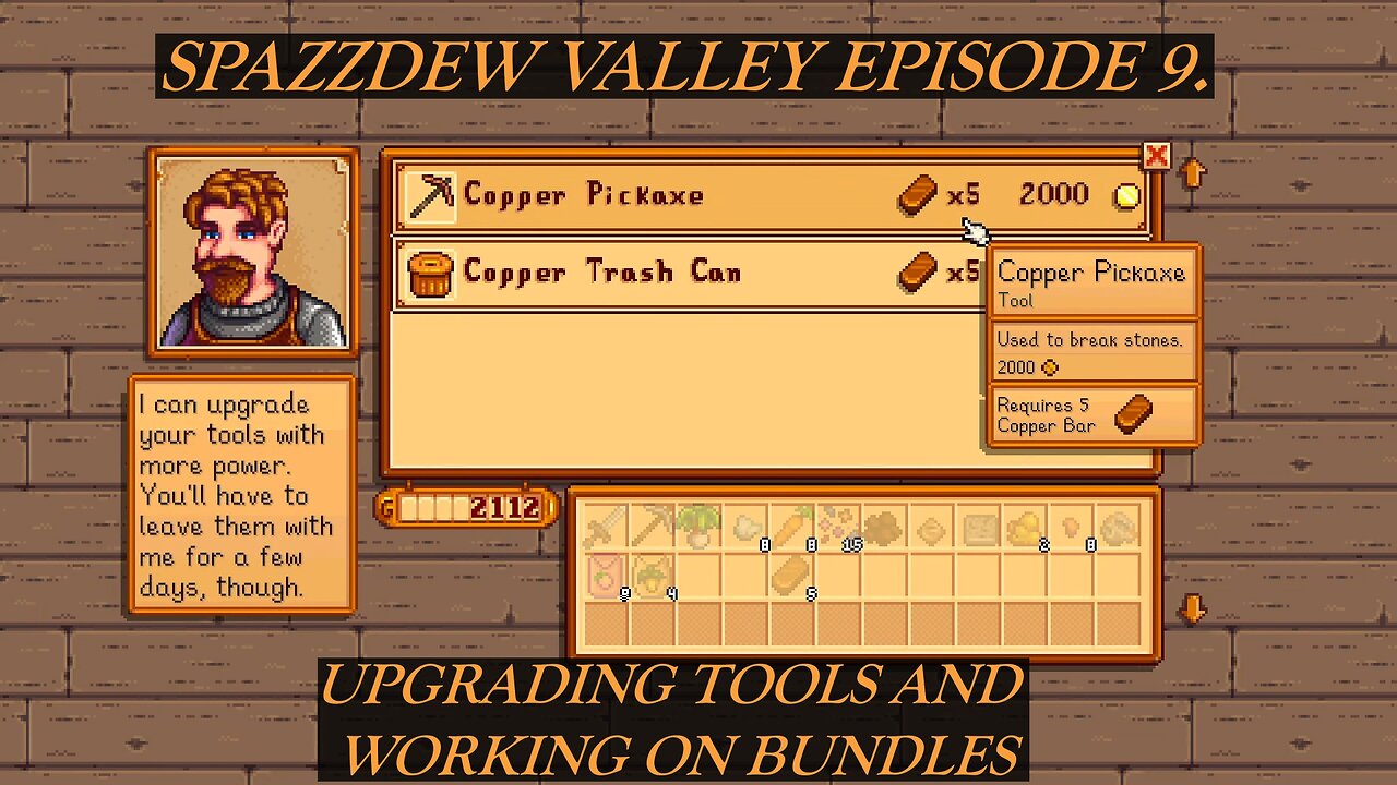 SPAZZDEW VALLEY EPISODE 9 UPGRADING TOOLS AND WORKING ON BUNDLES.