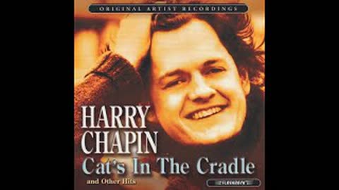 Cat's In The Cradle (Harry Chapin)