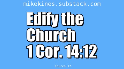 Church_017_Edify_The_Church_1_Cor_14-12