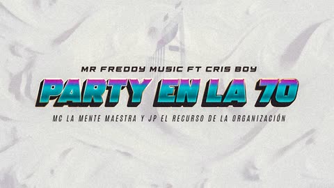 Mr Freddy Music Ft Cris Boy - party en la 70 (Audio Oficial)