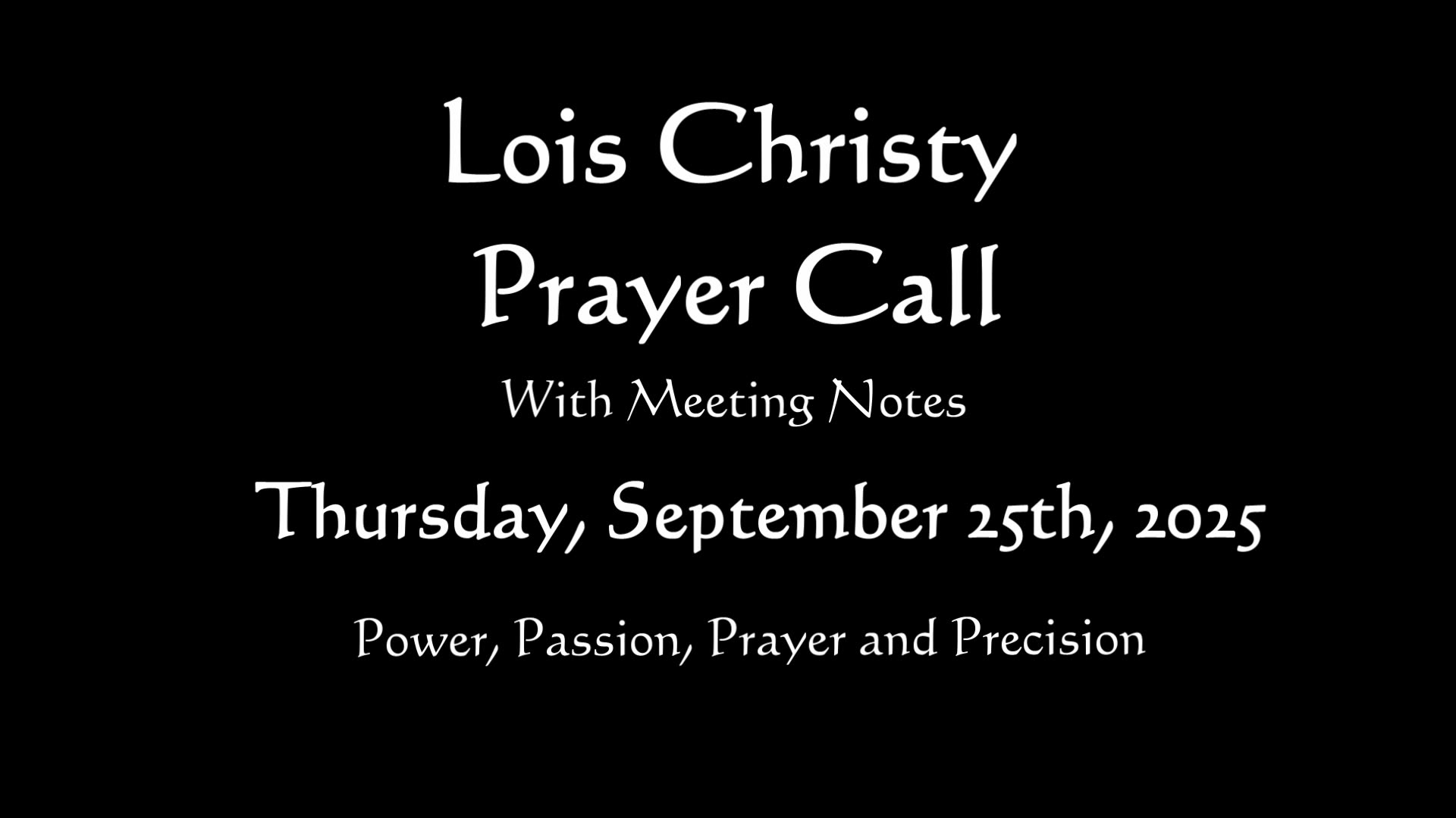 Lois Christy Prayer Group Conference Call for Thursday, September 25th, 2025