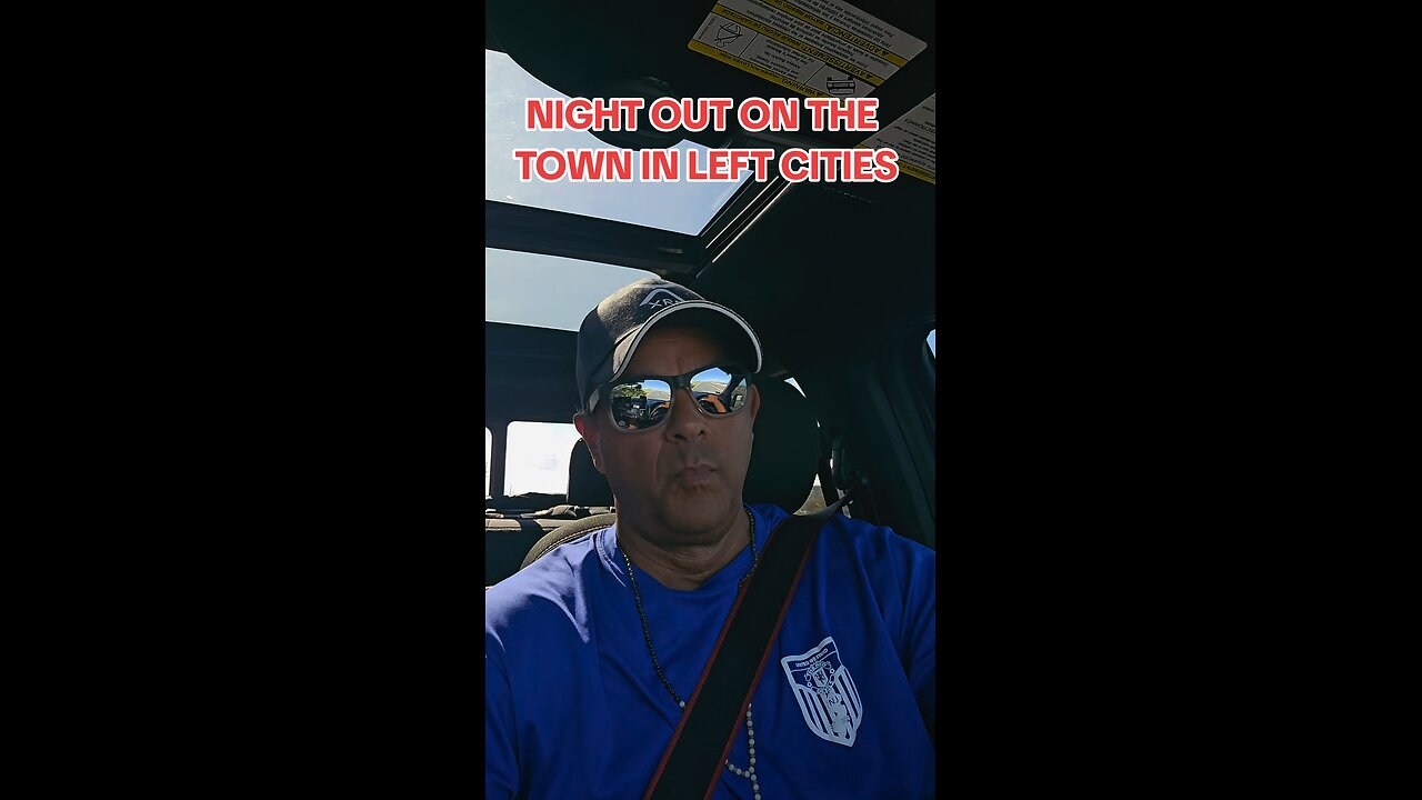 NIGHT OUT ON THE TOWN IN LEFT CITIES IS NOT SAFE