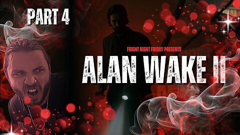 Alan Wake II ~ Part 4 Diving Deeper into Darkness