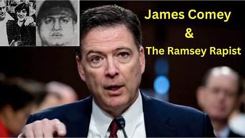 Ex-FBI Director Comey Launched Career w/False Rape Allegation