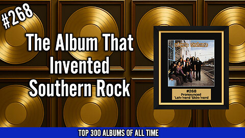 #268: (Pronounced 'Lĕh-'nérd 'Skin-'nérd) by Lynyrd Skynyrd (1973)