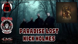 Paradise Lost's Nick Holmes: The Secret to 35 Years of Metal Mayhem