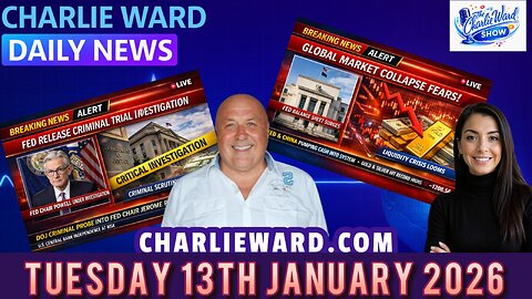 CHARLIE WARD DAILY NEWS WITH CHARLIE WARD & DREW DEMI TUESDAY 13TH JAN 2026