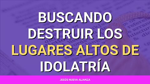 🪨 Buscando destruir los lugares altos de idolatría | Marcos 4:16-17; 2 Reyes 12:2-3