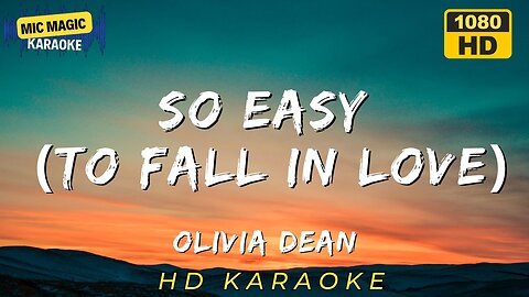 SO EASY (TO FALL IN LOVE) - OLIVIA DEAN - KARAOKE
