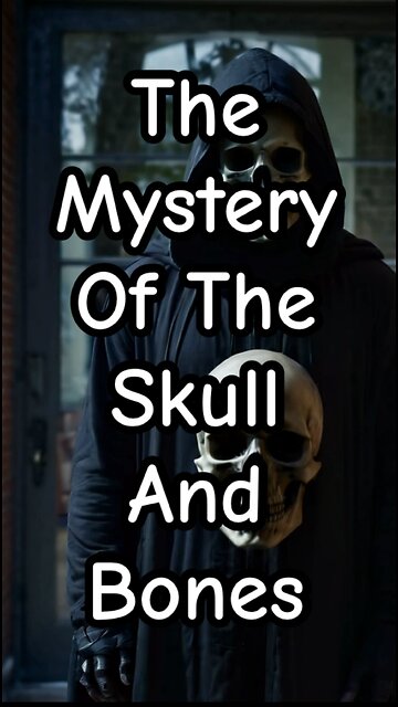 The mystery of the skull and bones.