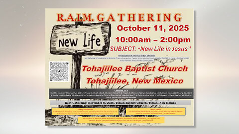 R.A.I.M. GATHERING - New Life in Jesus - Tohajiilee, New Mexico 10/11/25