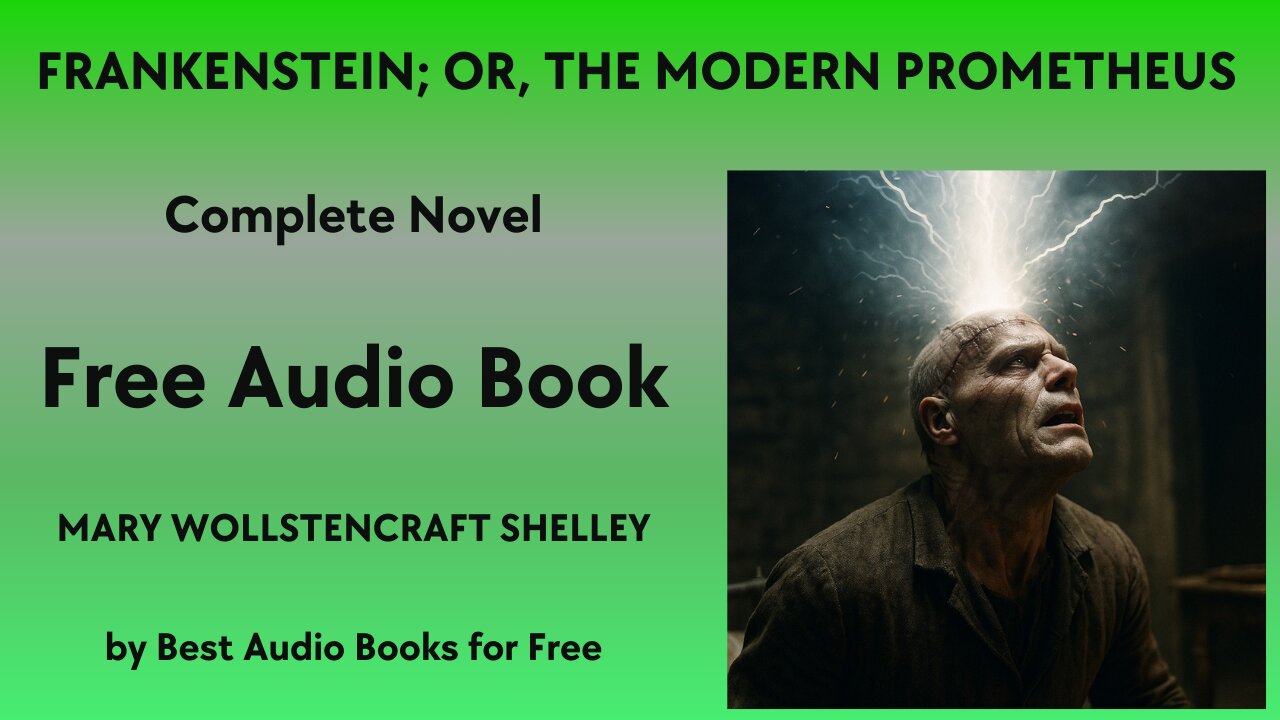 Frankstein; Or, The Modern Prometheus - The Complete Novel - by Mary Wollstonecraft Shelley