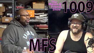 e1009. The Mason and Friends Show. Ep 1009. Foreign Policy and NFL