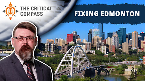 Fixing Edmonton w/City Council Candidate Jason Bale | A Critical Compass Discussion