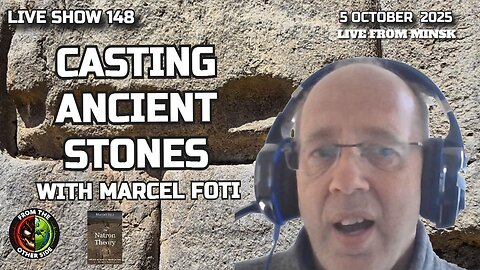 LIVE SHOW 148: CASTING ANCIENT STONES.