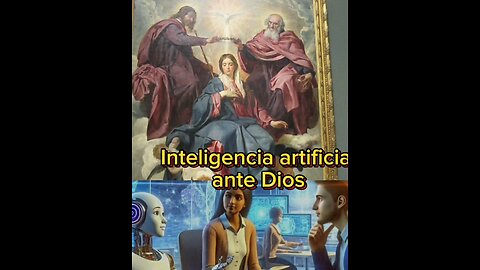 La Inteligencia artificial ante Dios