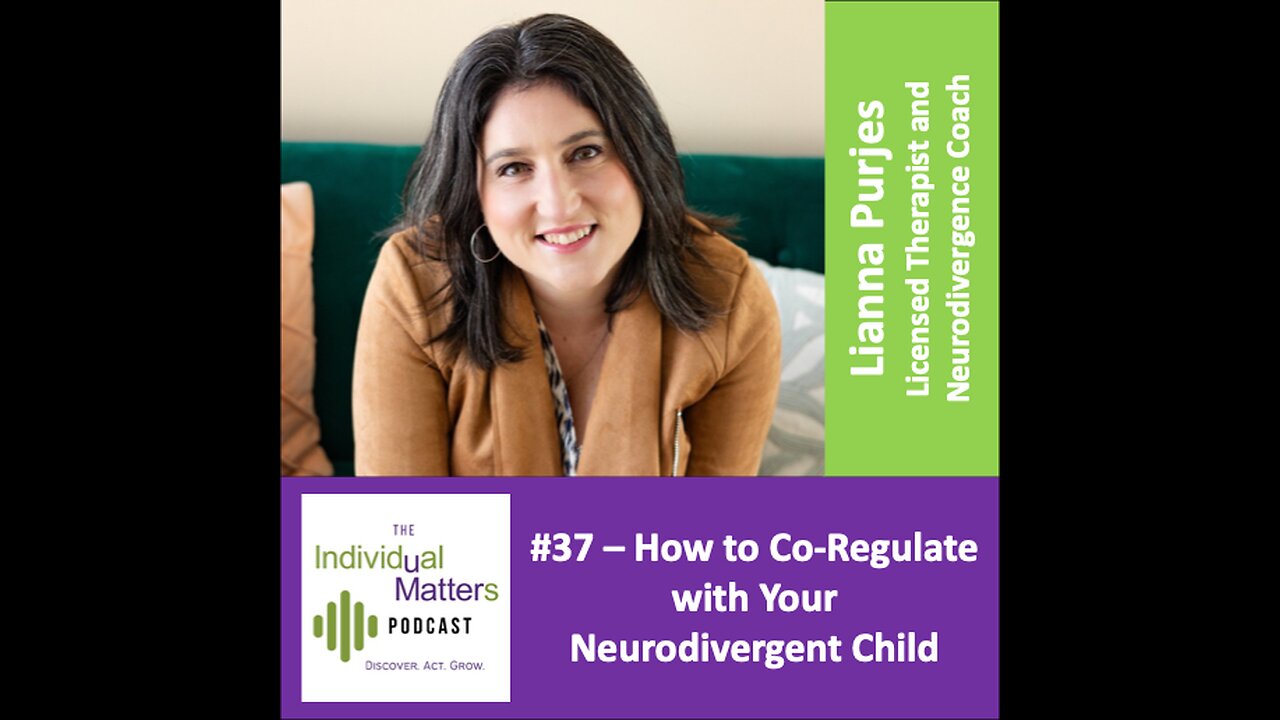 How to Co-Regulate with Your Neurodivergent Child (Lianna Purjes, MS Ed, MSW, LCSW)