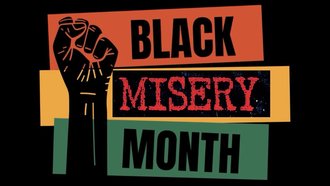 Black Misery Month...Part 2