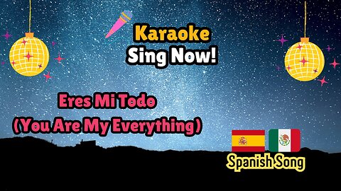 Spanish Karaoke Fun Challenge. "Eres Mi Todo"