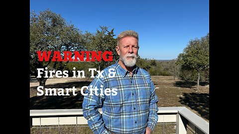 WARNING Fire Texas Hill Country & Smart Cities