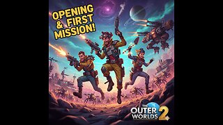 The Outer Worlds 2 OPENING CINEMATIC