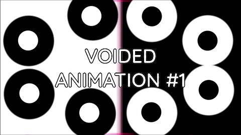 Voided Animation #1