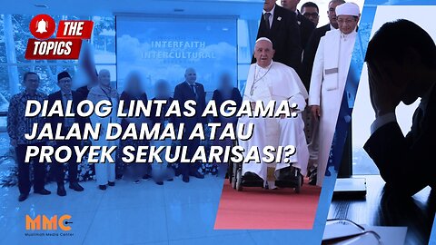 Dialog Lintas Agama: Jalan Damai atau Proyek Sekularisasi? | The Topics