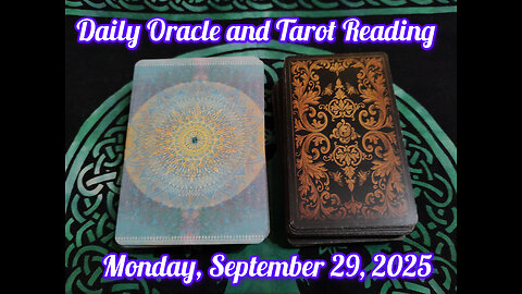 Daily Oracle and Tarot Reading: Monday, September 29, 2025