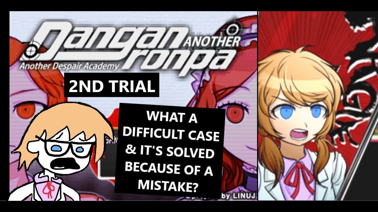 Danganronpa: Another - 2nd Trial Most Confusing & Complicated But One Mistake is All it Took CH2 P5