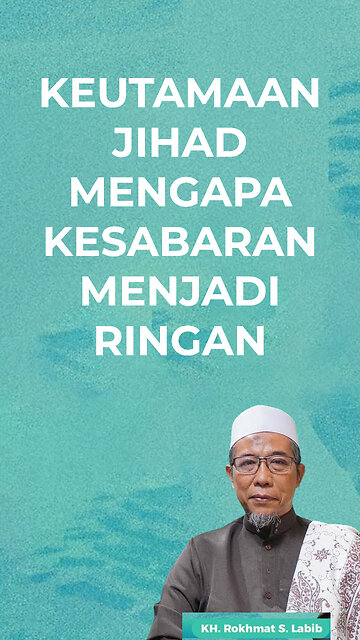 KEUTAMAAN JIHAD MENGAPA KESABARAN MENJADI RINGAN