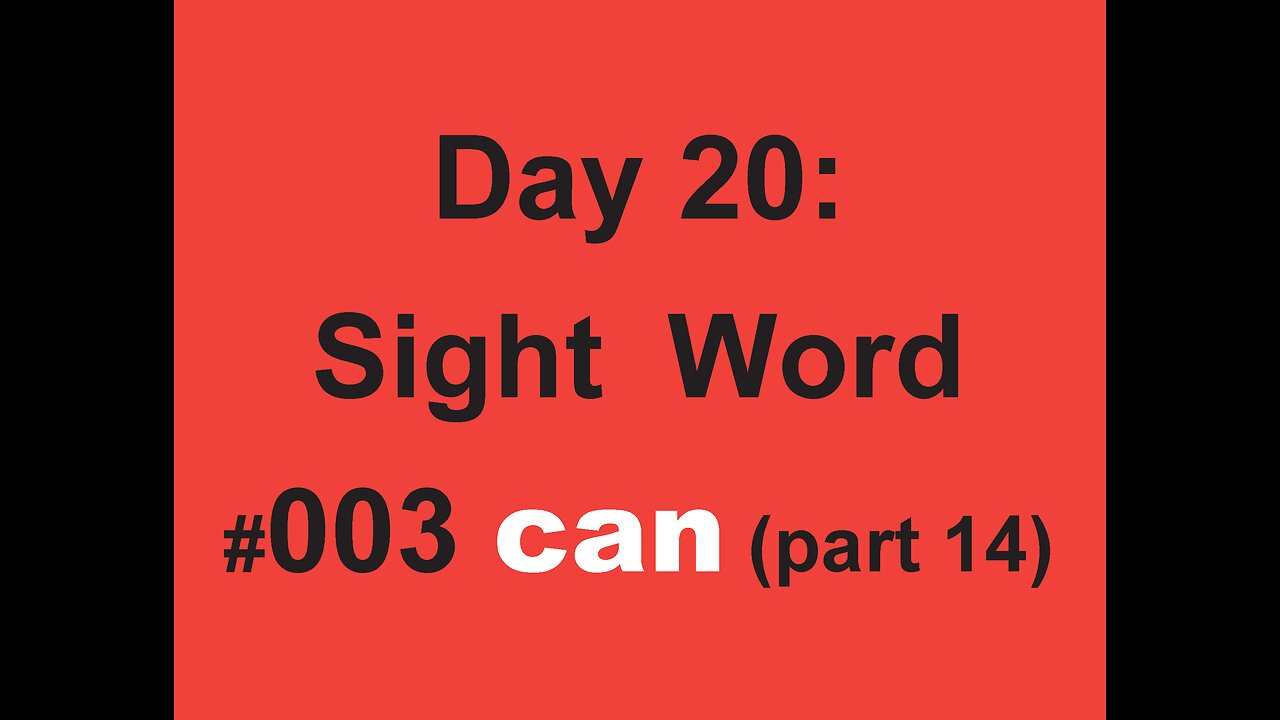 Day 20: Sight Word #003 can (part 14)