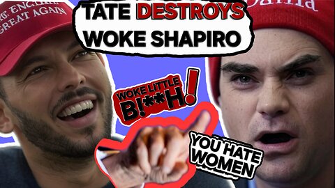 TATE DESTROYS WOKE SHAPIRO