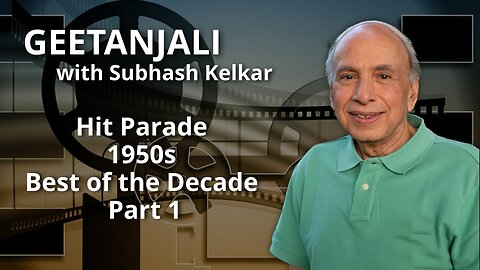 Geetanjali - Hit Parade 1950s Best of the Decade Part 1 Presented by Subhash Kelkar